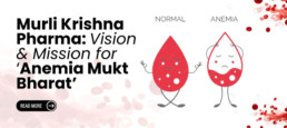 Murli Krishna Pharma's Mission to End Anemia's Grip on Indian Communities