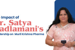 The Impact of Dr. Satya Vadlamani's Leadership on Murli Krishna Pharma
