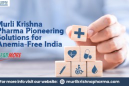 Murli Krishna Pharma Pioneering Solutions for Anemia-Free India